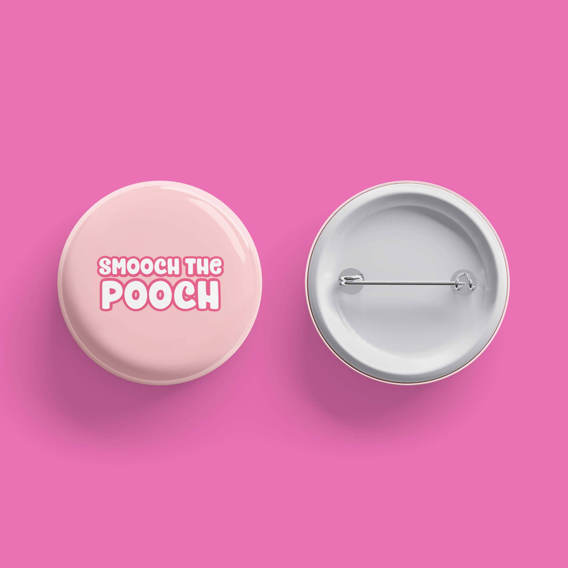Smooch The Pooch- Pinback Button