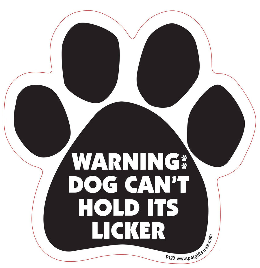 Warning - Dog Can't Hold Its Licker- Paw Shaped Car Magnet
