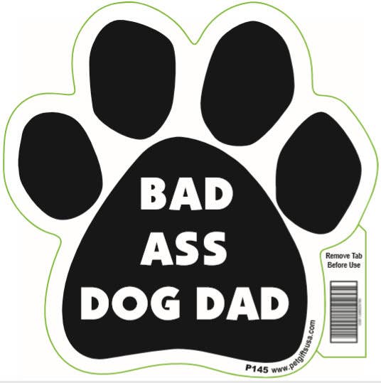 Badass Dog Dad- Paw Shaped Car Magnet