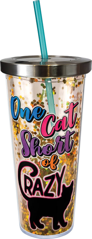 One Cat Short of Crazy-  Glitter Tumbler Cup