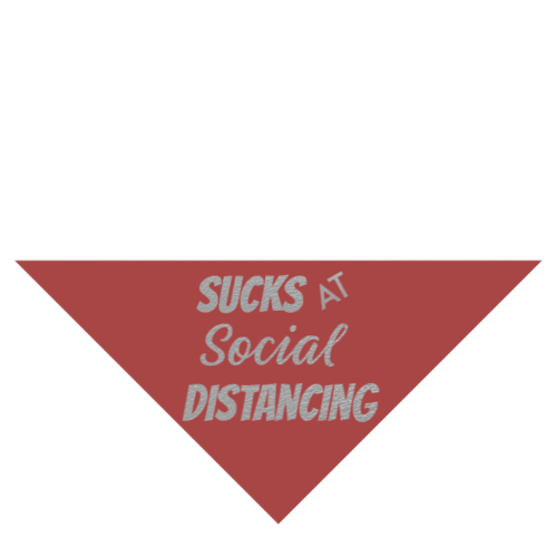 Sucks at Social Distancing