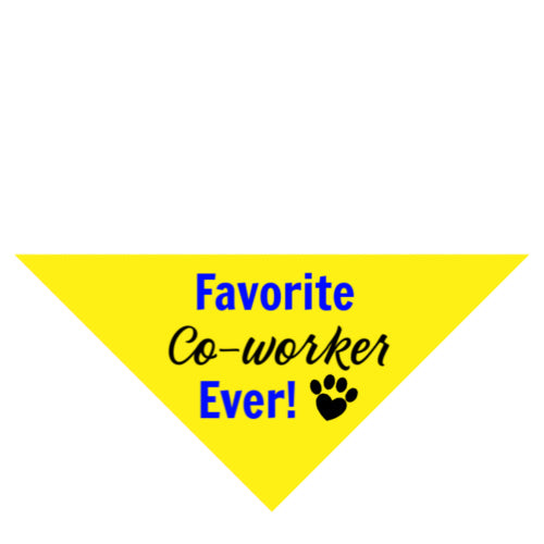Favorite Co-worker Ever!- Web Exclusive!