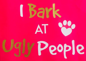 I Bark at Ugly People-Bandana
