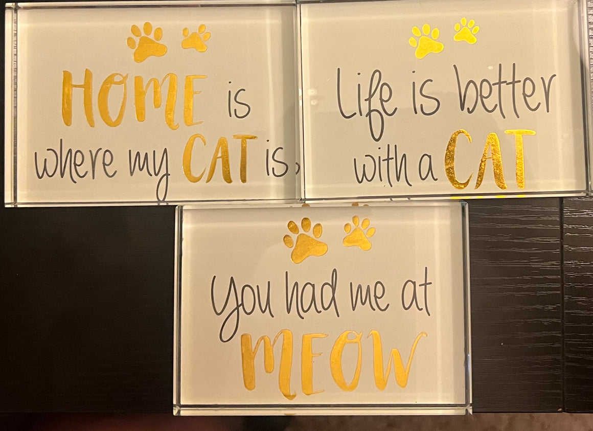 Cat Sayings Glass Signs