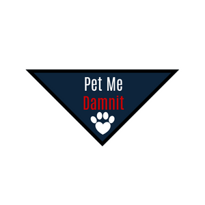 Pet Me Damnit- Bandana