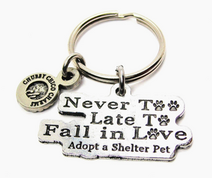 Never Too Late To Fall In Love- Keychain