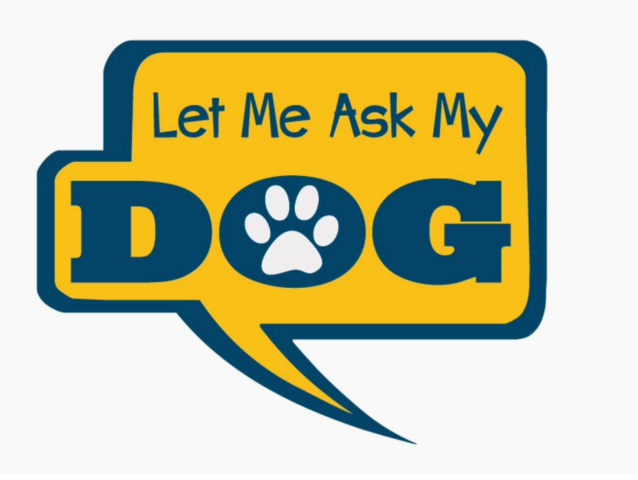 Let Me Ask My Dog- Vinyl Sticker