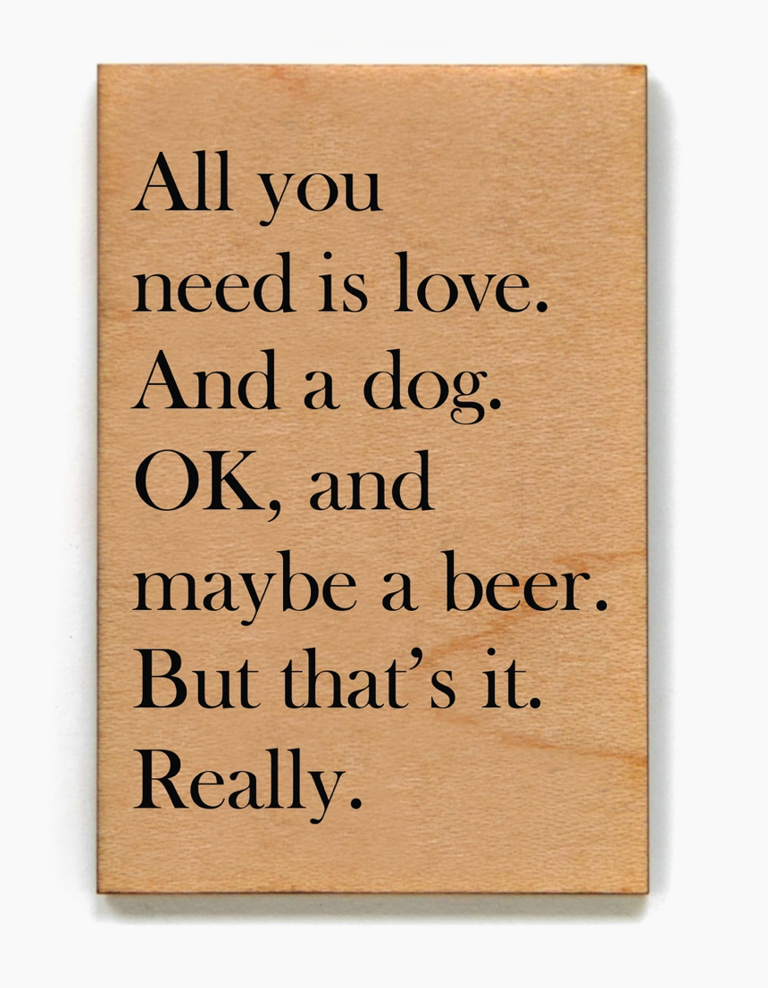 All You Need Is Love...-Rectangle Magnet