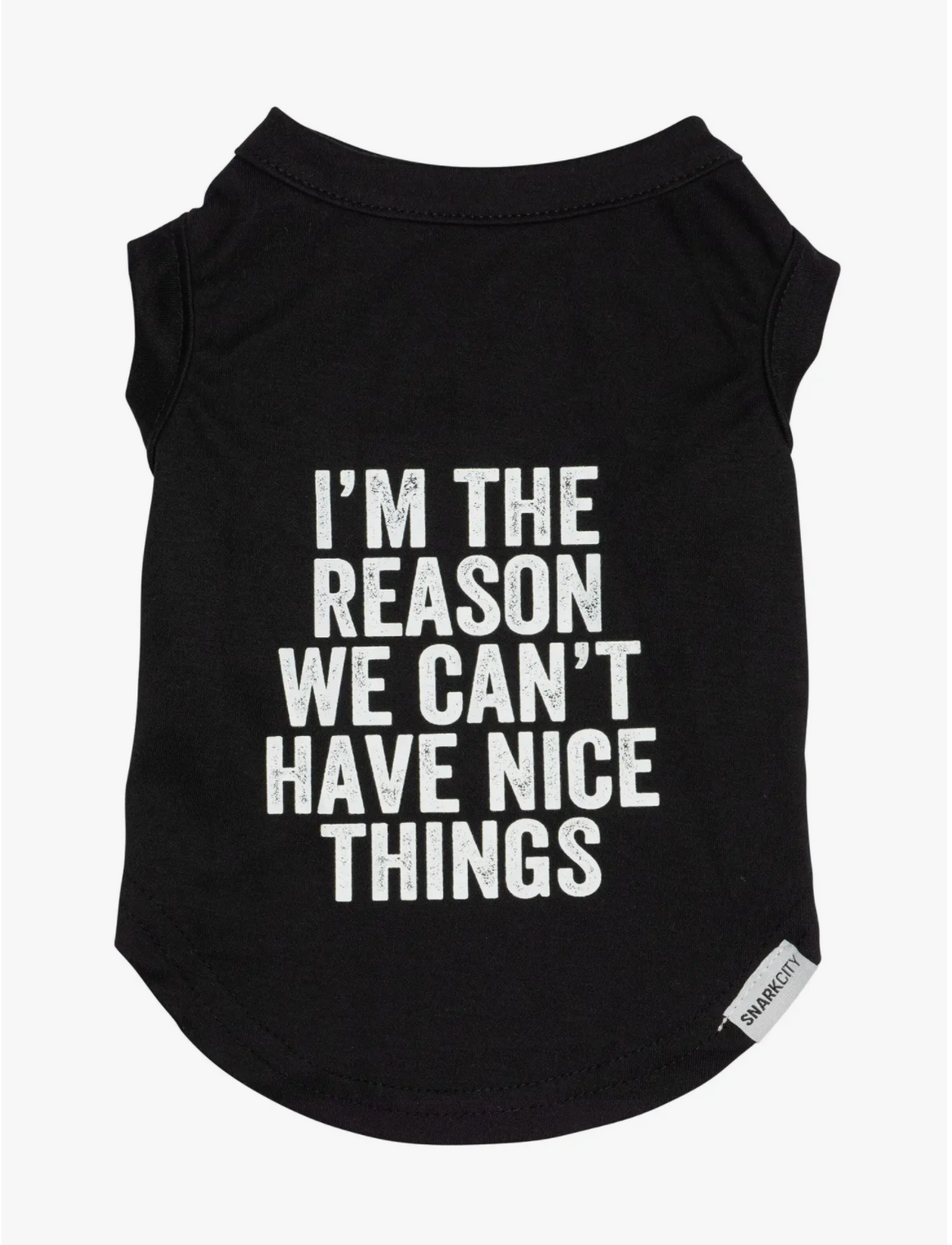 I'm The Reason We Can't Have Nice Things -Short Sleeve Pet T-Shirt