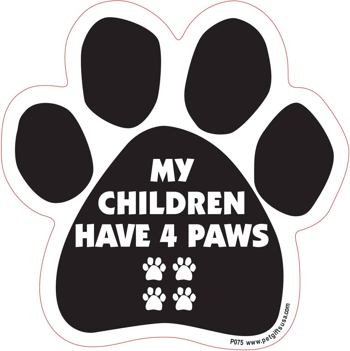 My Children Have 4 Paws -Paw Shaped Car Magnet